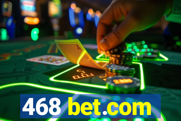 468 bet.com